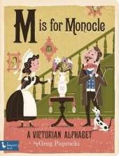 M is for Monocle: A Victorian Alphabet