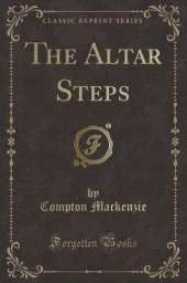 The Altar Steps (Classic Reprint)