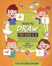 How to draw for Kids 6-8