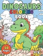 Dinosaurs Coloring Book: A Prehistoric Adventure of Jurassic Colors for Kids Ages 4-8