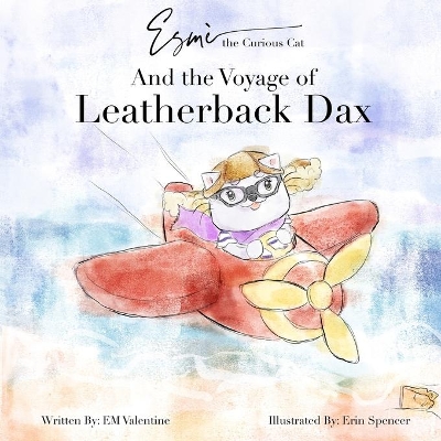 Esmè the Curious Cat: And the Voyage of Leatherback Dax