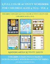 Kindergarten Activity Sheets (A full color activity workbook for children aged 4 to 5 - Vol 2): This book contains 30 full color activity sheets for children aged 4 to 5