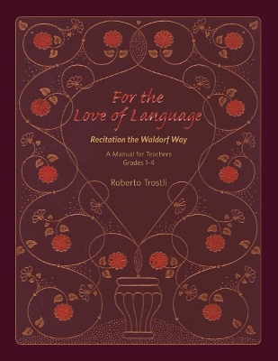 For the Love of Language: A Manual for Teachers Grades 1-4