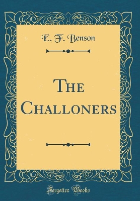 The Challoners (Classic Reprint)