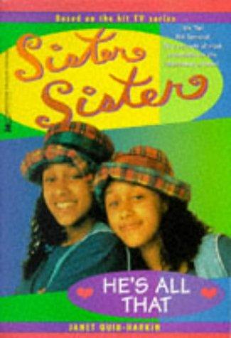 Sister Sister: He's All That