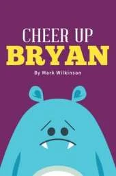 Cheer Up Bryan