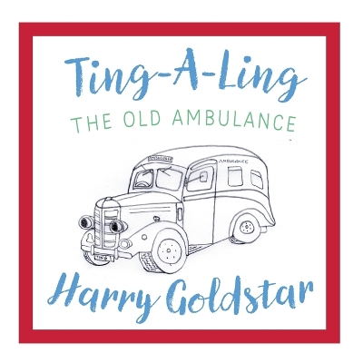 Ting A Ling: The Old Ambulance