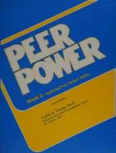 Peer Power, Book Two: Workbook: Applying Peer Helper Skills
