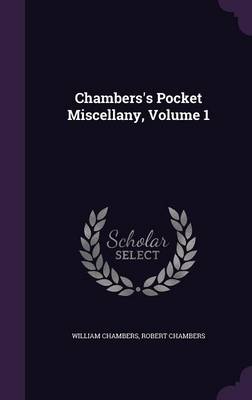 Chambers's Pocket Miscellany, Volume 1
