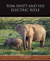 Tom Swift and His Electric Rifle