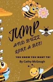 Jump and Buzz Like a Bee! Book 23