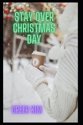 Stay Over Christmas Day