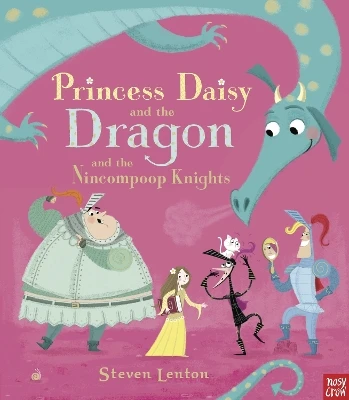 Princess Daisy and the Dragon and the Nincompoop Knights
