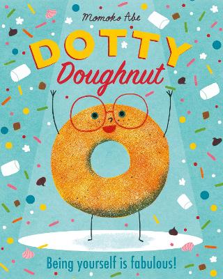 Dotty Doughnut: Being Yourself is Fabulous!