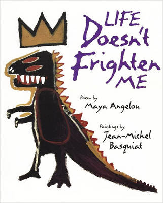 Life Doesn't Frighten Me
