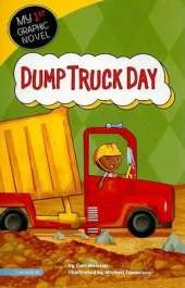 My First Graphic Novel Dump Truck Day