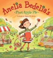 Amelia Bedelia's First Apple Pie