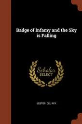 Badge of Infamy and the Sky Is Falling