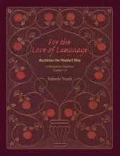 For the Love of Language: Volume 1: A Manual for Teachers Grades 1-4