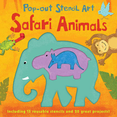 Pop out Stencils: Safari Animals