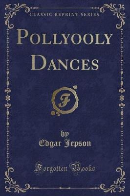 Pollyooly Dances (Classic Reprint)