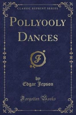 Pollyooly Dances (Classic Reprint)