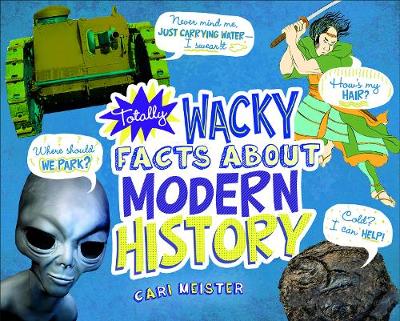 Totally Wacky Facts About Modern History