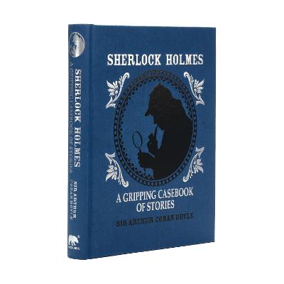 Sherlock Holmes: A Gripping Casebook of Stories: A Gripping Casebook of Stories
