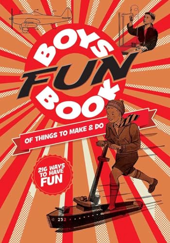 Boys Fun Book of Things to Make and Do: 216 Ways to Have Fun