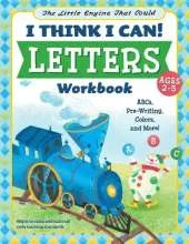 The Little Engine That Could: I Think I Can! Letters Workbook: ABCs, Pre-Writing, Colors, and More!