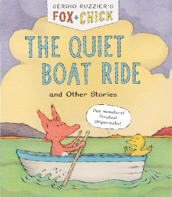 Fox & Chick: The Quiet Boat Ride: and Other Stories