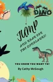 Jump and Roar for the Dinosaurs! Book 24