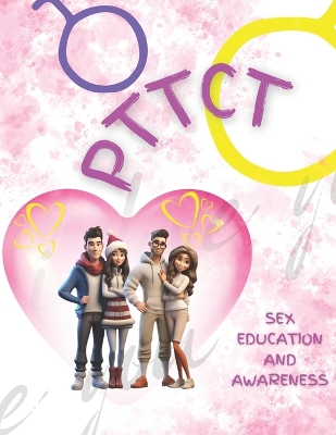 Pttct: Sex Education and Awarness