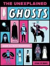 The Unexplained: Ghosts