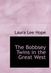 The Bobbsey Twins in the Great West