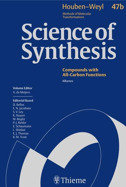 Science of Synthesis: Houben-Weyl Methods of Molecular Transformations Vol. 47b: Alkenes