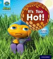 Project X: Alien Adventures: Blue: It's Too Hot!