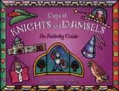 Days of Knights and Damsels: An Activity Guide
