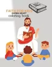 Faith For Kids: Giving Heart: Coloring Book