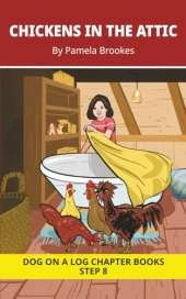 Chickens in the Attic Chapter Book: Decodable Chapter Book Series for Students Learning to Read. For Developing Readers and Students with Dyslexia. (Step 8-Two-Syllable Words with Two Closed-Syllables)