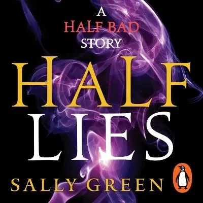 Half Lies: A Half Bad story