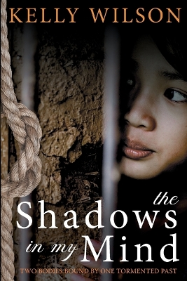 The Shadows in my Mind: To be free, she must remember everything.
