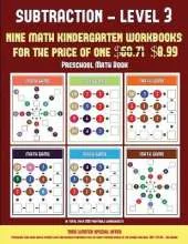 Preschool Math Book (Kindergarten Subtraction/Taking Away Level 3): 30 Full Color Preschool/Kindergarten Subtraction Worksheets (Includes 8 Printable Kindergarten PDF Books Worth $60.71)