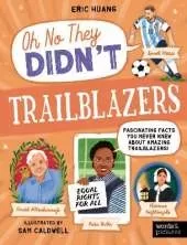 Trailblazers: Fascinating Facts You Never Knew About Amazing Trailblazers!