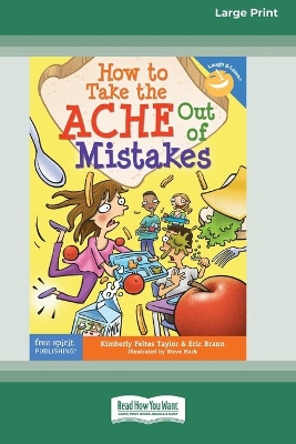 How to Take the ACHE Out of Mistakes [Standard Large Print 16 Pt Edition]