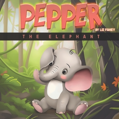 Pepper the Elephant