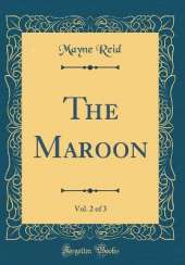 The Maroon, Vol. 2 of 3 (Classic Reprint)