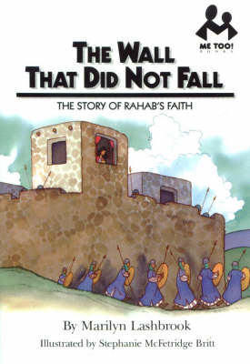 Wall That Did Not Fall: The Story of Rahab's Faith