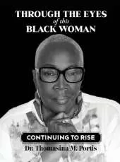 Through the Eyes of this Black Woman: Continuing to Rise
