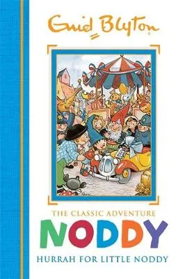 Noddy Classic Storybooks: Hurrah for Little Noddy: Book 2